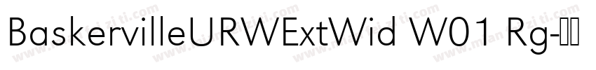 BaskervilleURWExtWid W01 Rg字体转换